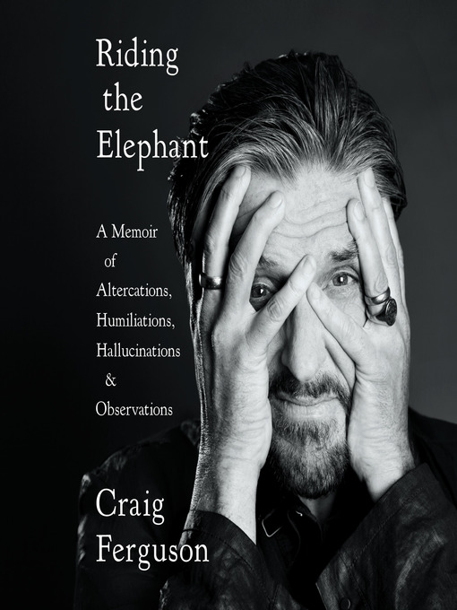 Title details for Riding the Elephant by Craig Ferguson - Available